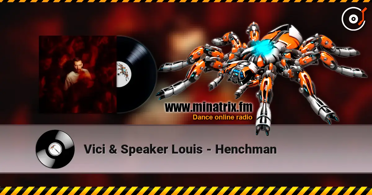 Vici & Speaker Louis - Henchman listen online in high quality | Minatrix.FM