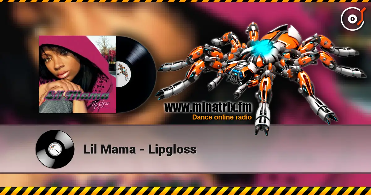 Lil Mama - Lipgloss listen online in high quality | Minatrix.FM
