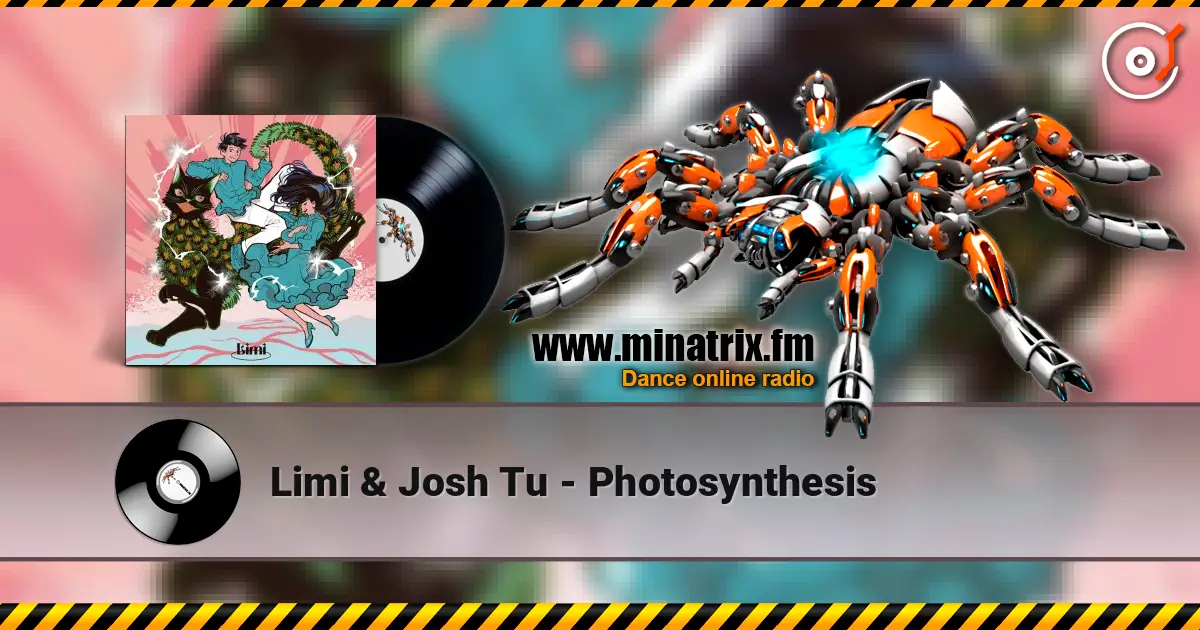Limi & Josh Tu - Photosynthesis слухати онлайн у високій якості | Minatrix.FM