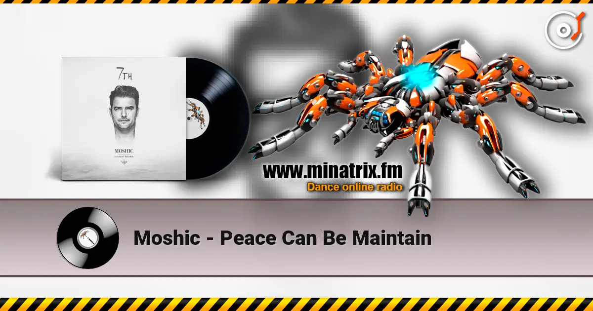 Moshic - Peace Can Be Maintain listen online in high quality | Minatrix.FM