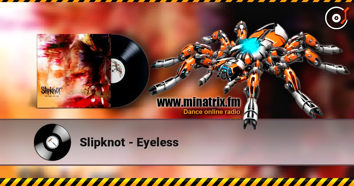 Slipknot - Eyeless listen online in high quality | Minatrix.FM