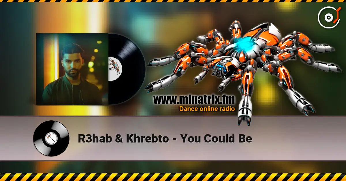 R3hab & Khrebto - You Could Be слухати онлайн у високій якості | Minatrix.FM