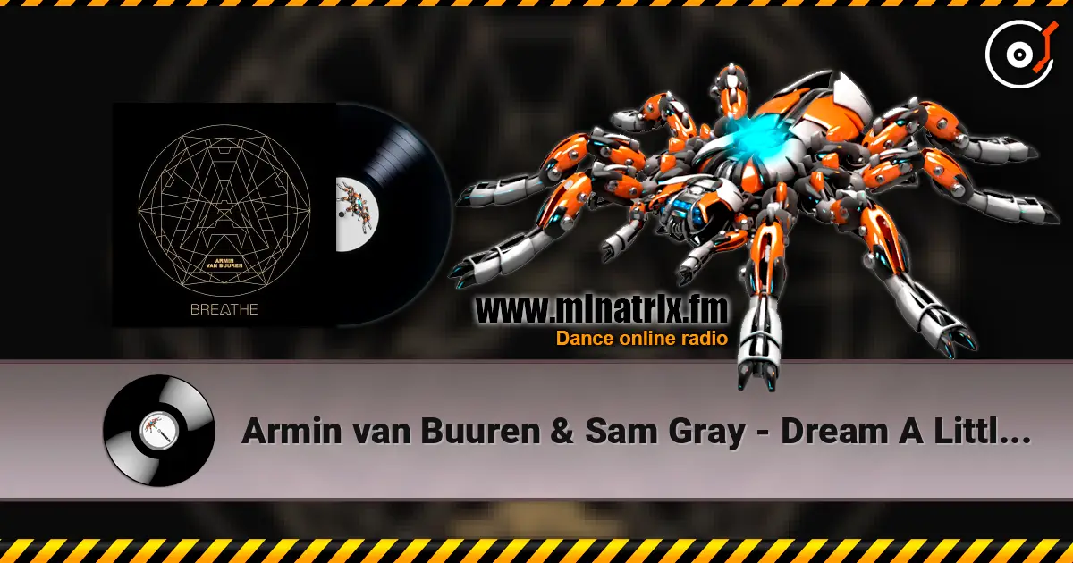 Armin van Buuren & Sam Gray - Dream A Little Dream (Extended Mix) listen online in high quality | Minatrix.FM