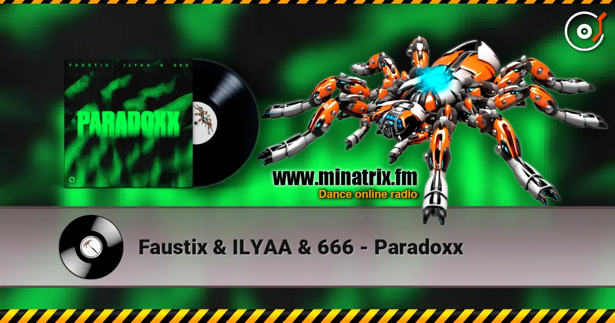 Faustix & ILYAA & 666 - Paradoxx listen online in high quality | Minatrix.FM