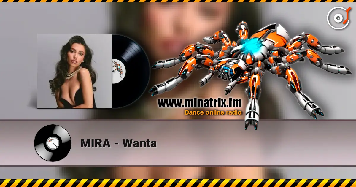 MIRA - Wanta слухати онлайн у високій якості | Minatrix.FM