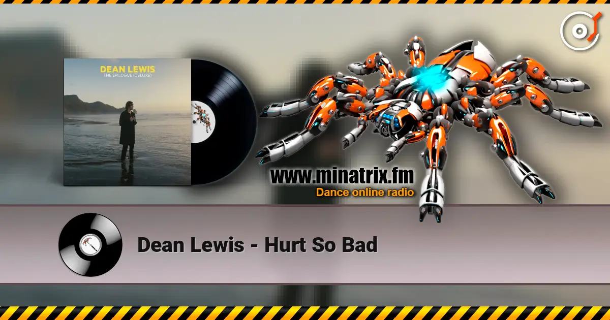 Dean Lewis - Hurt So Bad слухати онлайн у високій якості | Minatrix.FM