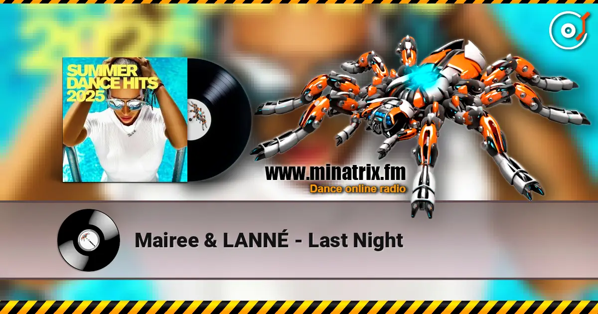 Mairee & LANNÉ - Last Night слухати онлайн у високій якості | Minatrix.FM