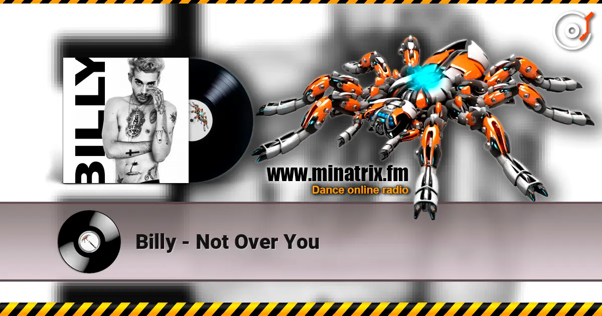 Billy - Not Over You слухати онлайн у високій якості | Minatrix.FM