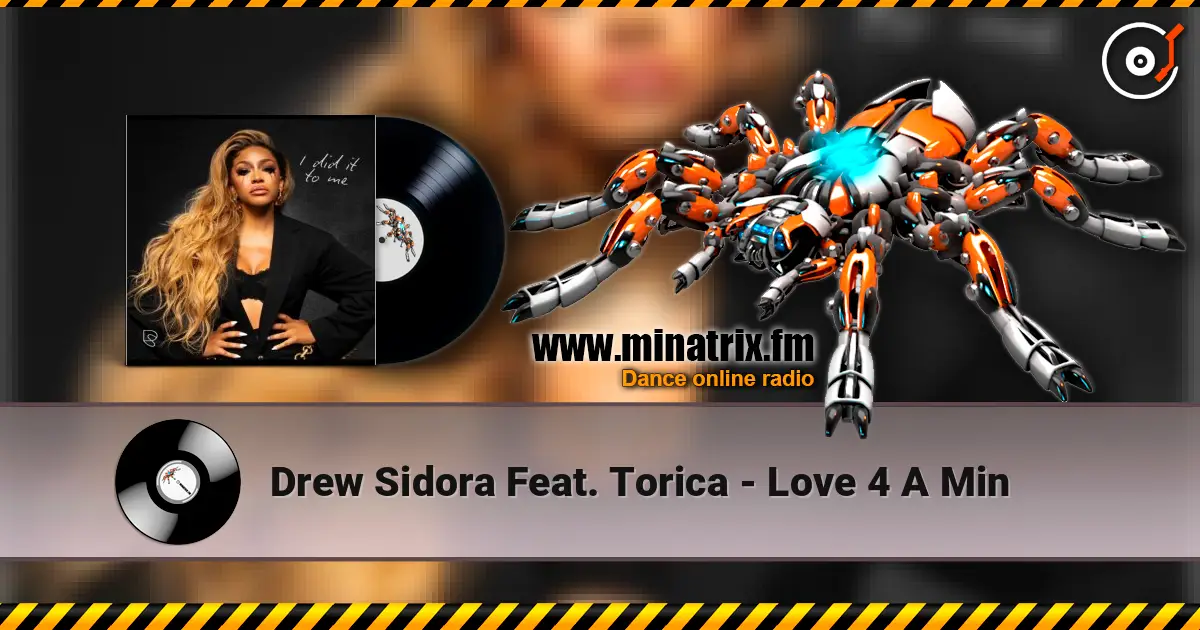 Drew Sidora Feat. Torica - Love 4 A Min слухати онлайн у високій якості | Minatrix.FM