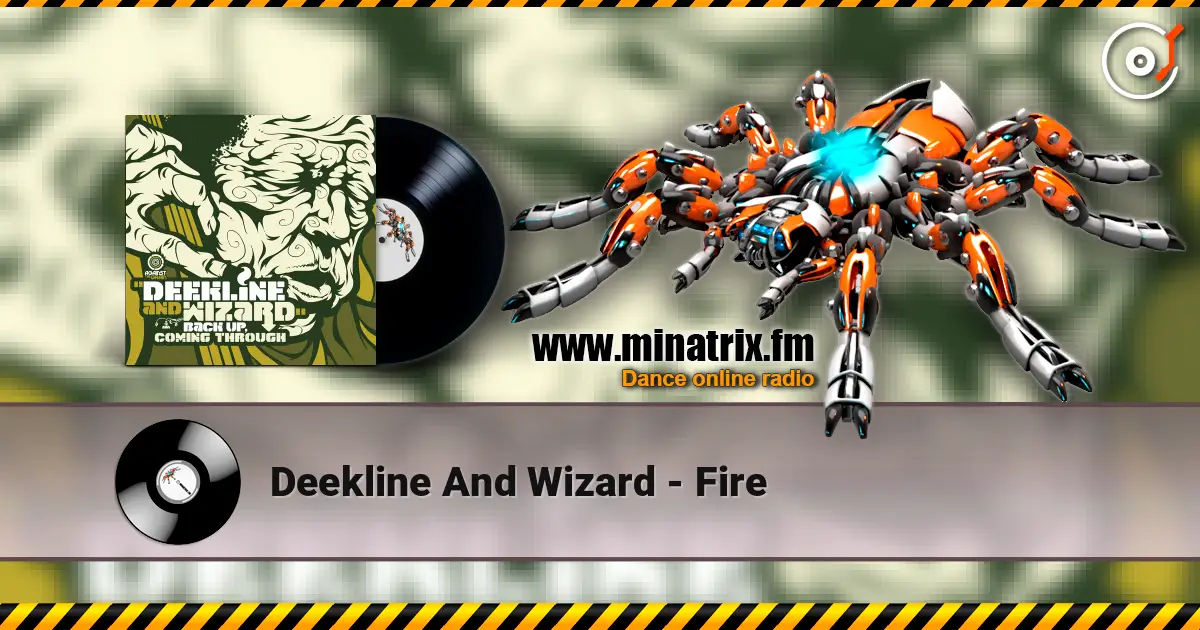 Deekline And Wizard - Fire listen online in high quality | Minatrix.FM