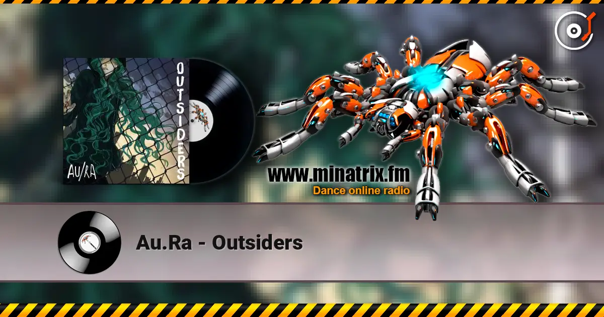 Au.Ra - Outsiders слухати онлайн у високій якості | Minatrix.FM