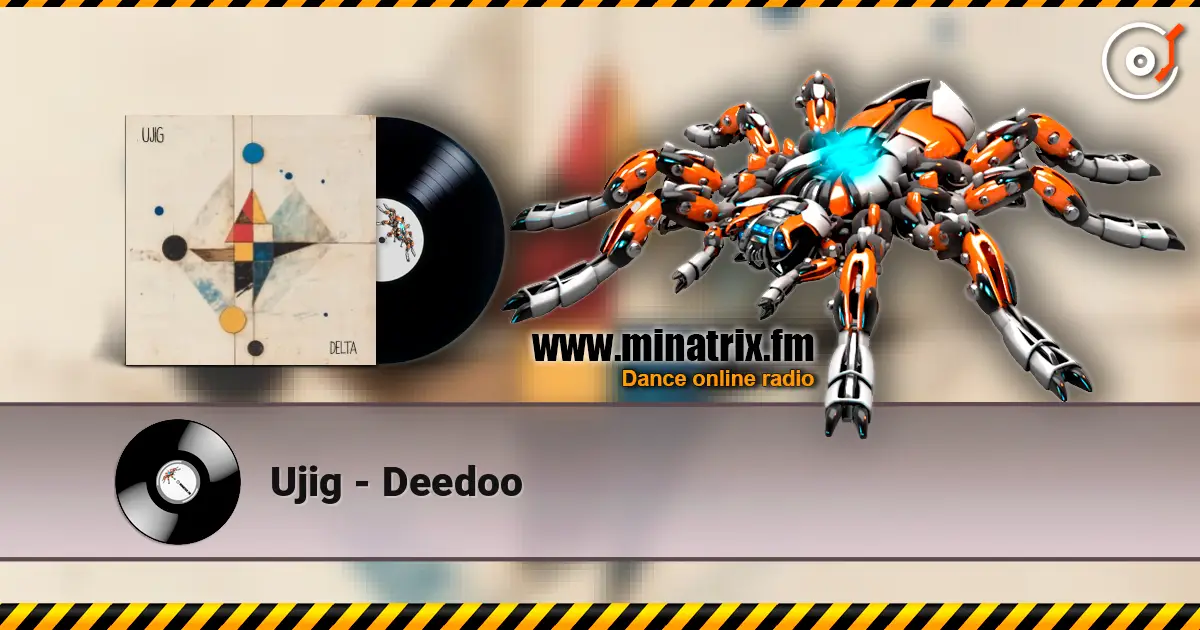 Ujig - Deedoo слухати онлайн у високій якості | Minatrix.FM