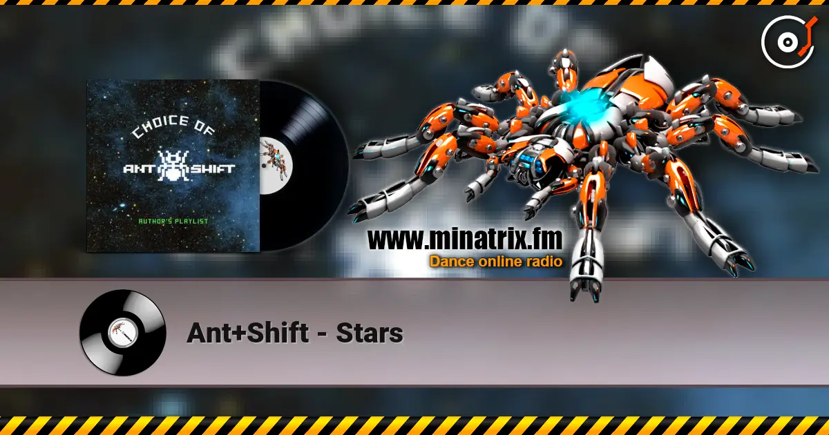 Ant+Shift - Stars слухати онлайн у високій якості | Minatrix.FM