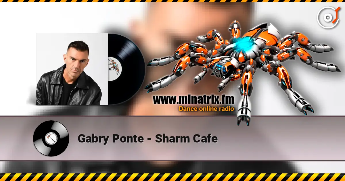 Gabry Ponte - Sharm Cafe слухати онлайн у високій якості | Minatrix.FM