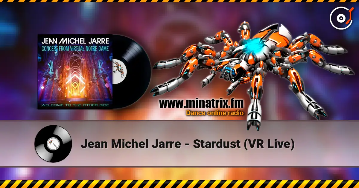 Jean Michel Jarre - Stardust (VR Live) listen online in high quality | Minatrix.FM
