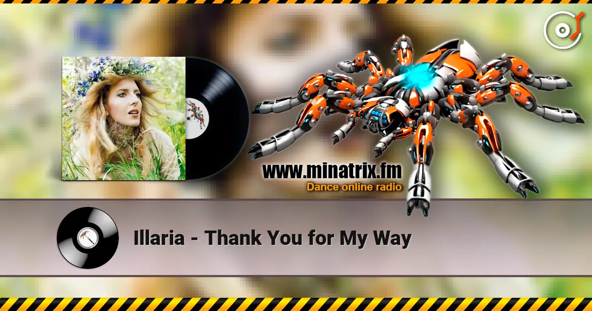 Illaria - Thank You for My Way слухати онлайн у високій якості | Minatrix.FM