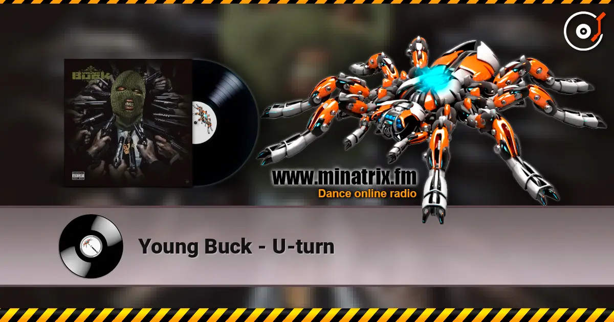 Young Buck - U-turn listen online in high quality | Minatrix.FM