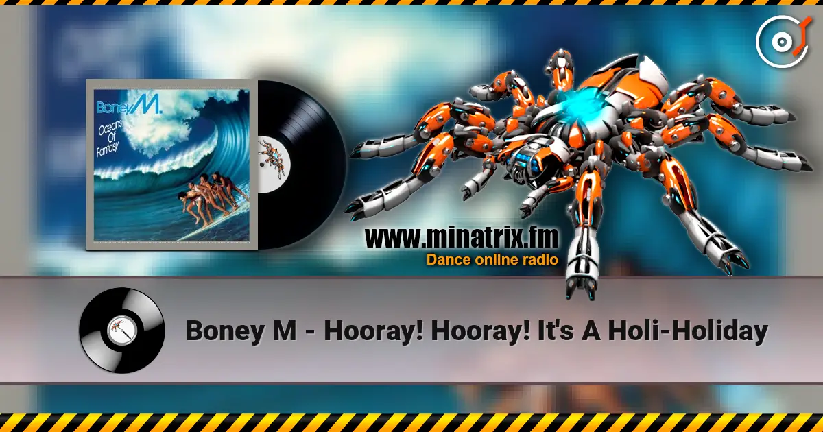 Boney M - Hooray! Hooray! It's A Holi-Holiday слухати онлайн у високій якості | Minatrix.FM
