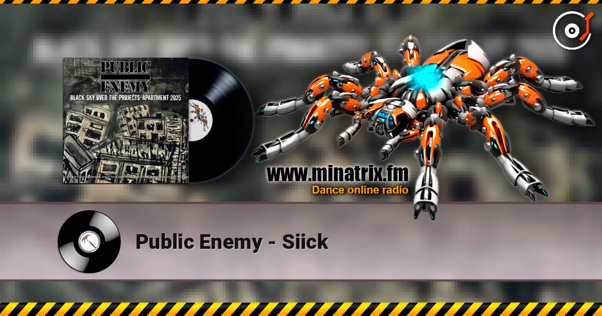 Public Enemy - Siick listen online in high quality | Minatrix.FM