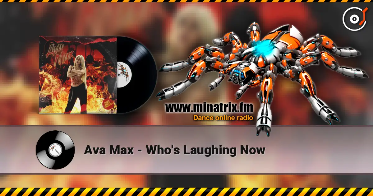 Ava Max - Who's Laughing Now listen online in high quality | Minatrix.FM