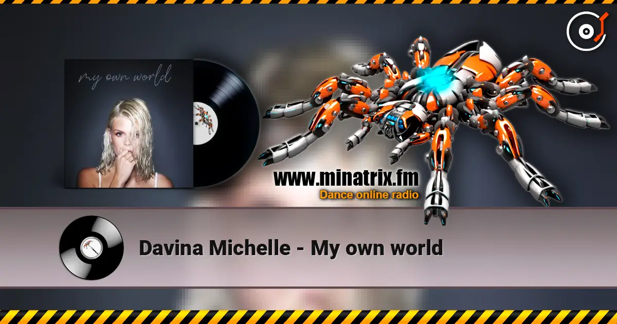 Davina Michelle - My own world слухати онлайн у високій якості | Minatrix.FM
