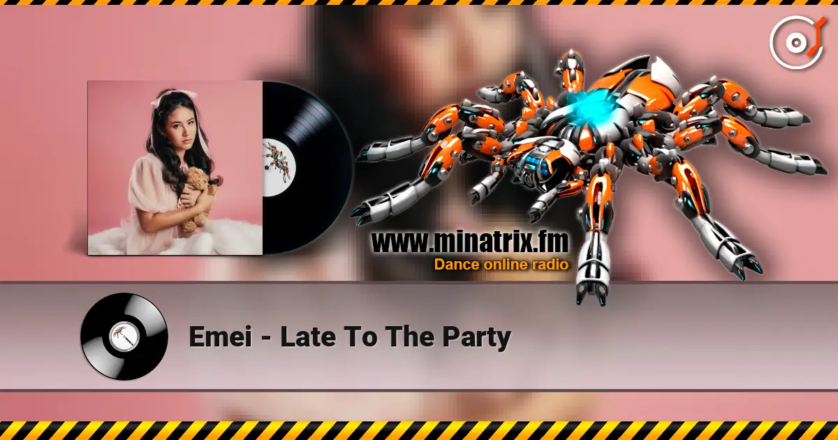 Emei - Late To The Party слухати онлайн у високій якості | Minatrix.FM