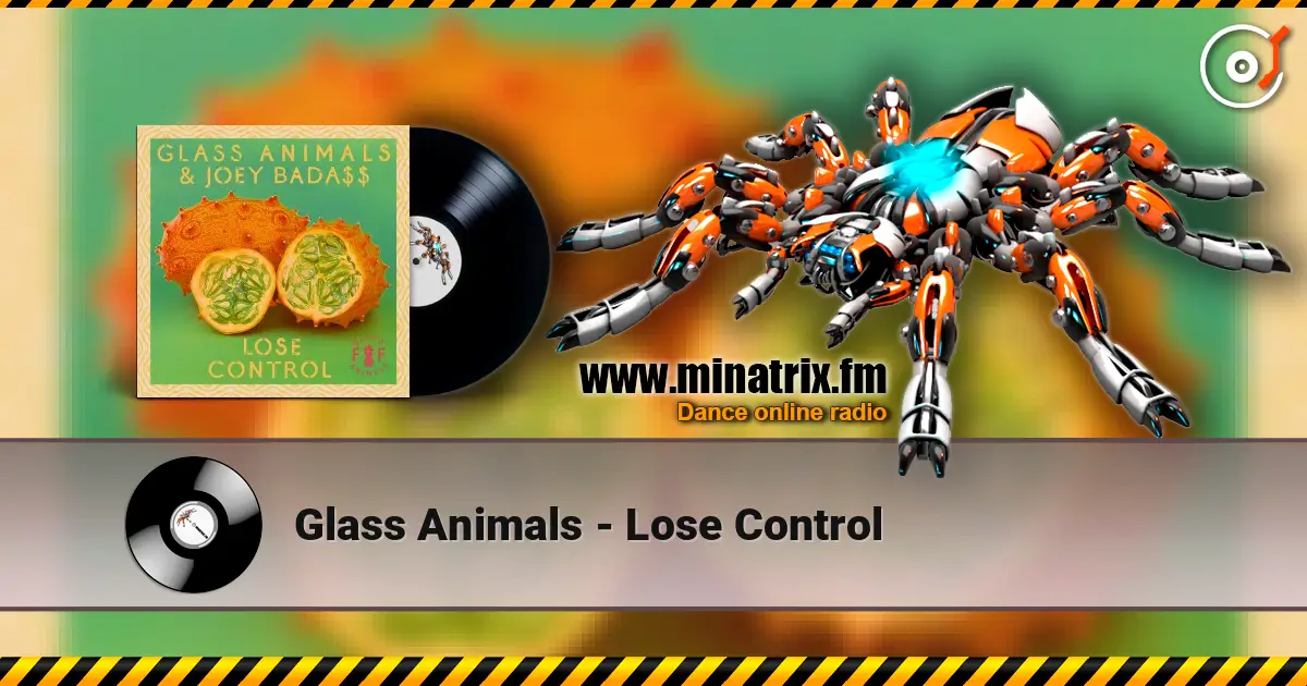 Glass Animals - Lose Control слухати онлайн у високій якості | Minatrix.FM
