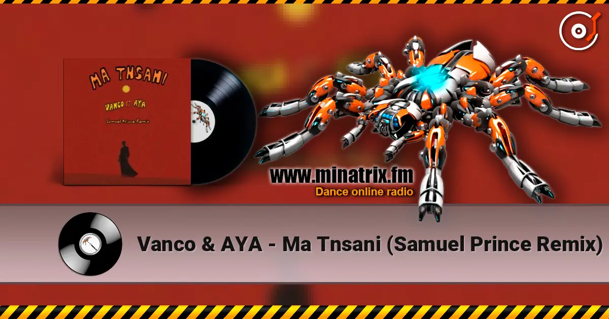 Vanco & AYA - Ma Tnsani (Samuel Prince Remix) слухати онлайн у високій якості | Minatrix.FM