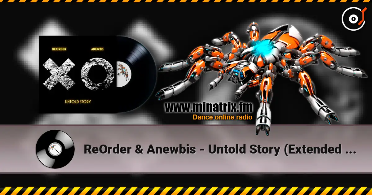 ReOrder & Anewbis - Untold Story (Extended Mix) слухати онлайн у високій якості | Minatrix.FM