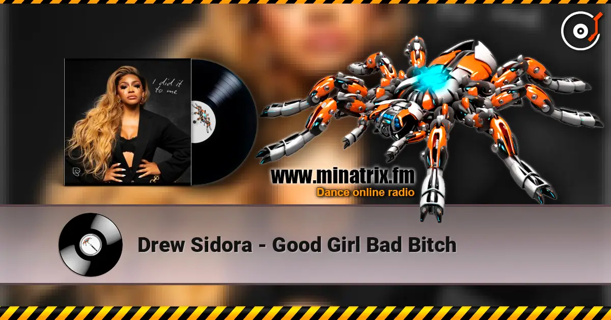 Drew Sidora - Good Girl Bad Bitch listen online in high quality | Minatrix.FM