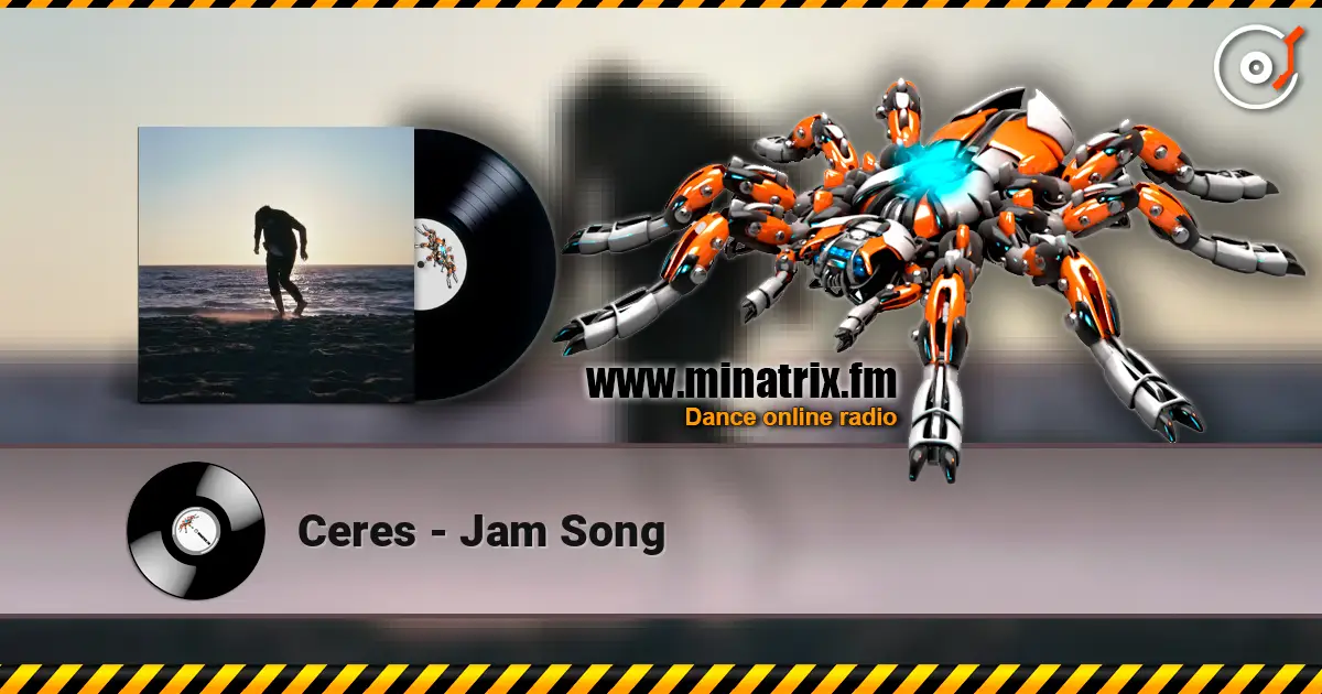 Ceres - Jam Song listen online in high quality | Minatrix.FM