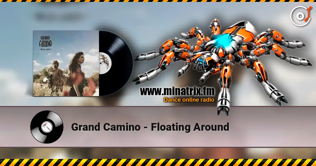 Grand Camino - Floating Around слухати онлайн у високій якості | Minatrix.FM