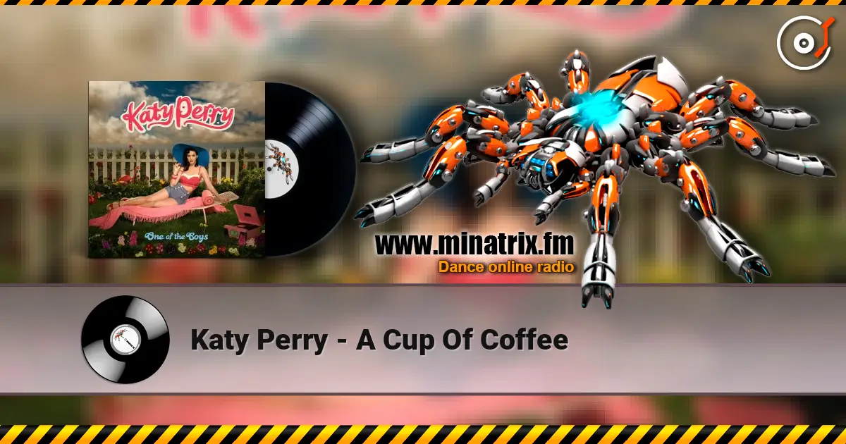 Katy Perry - A Cup Of Coffee listen online in high quality | Minatrix.FM