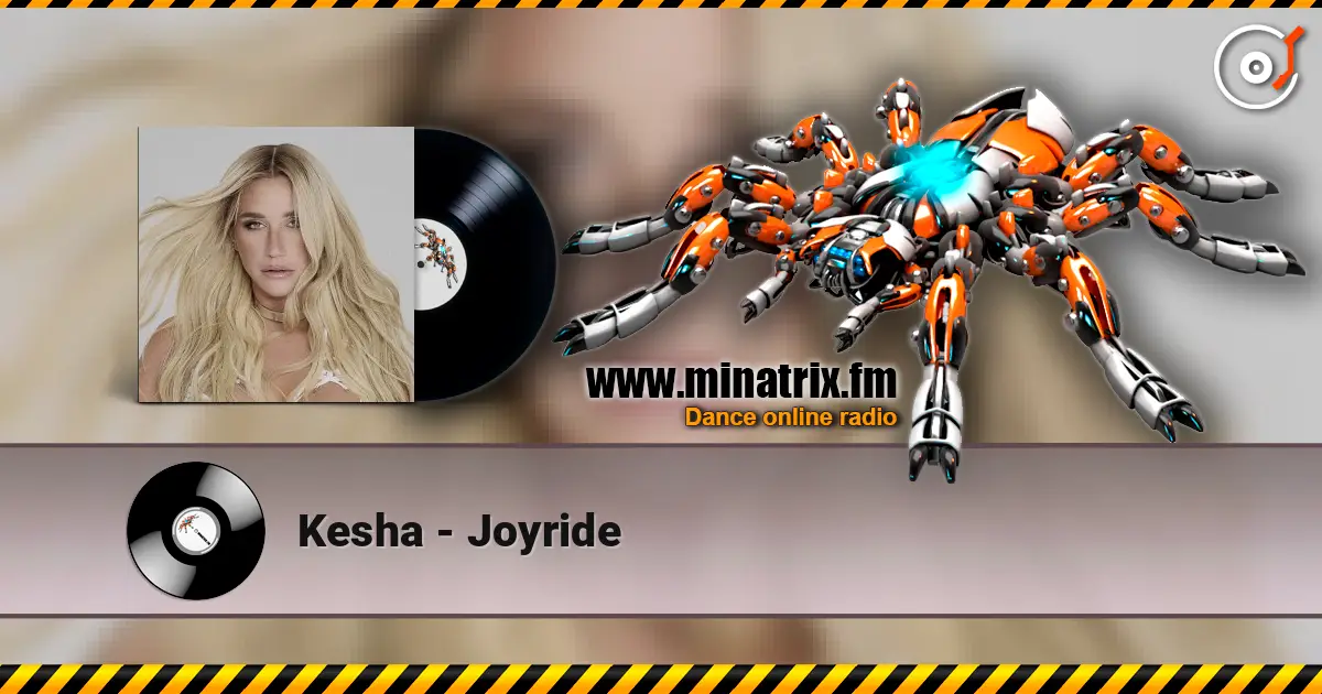 Kesha - Joyride слухати онлайн у високій якості | Minatrix.FM