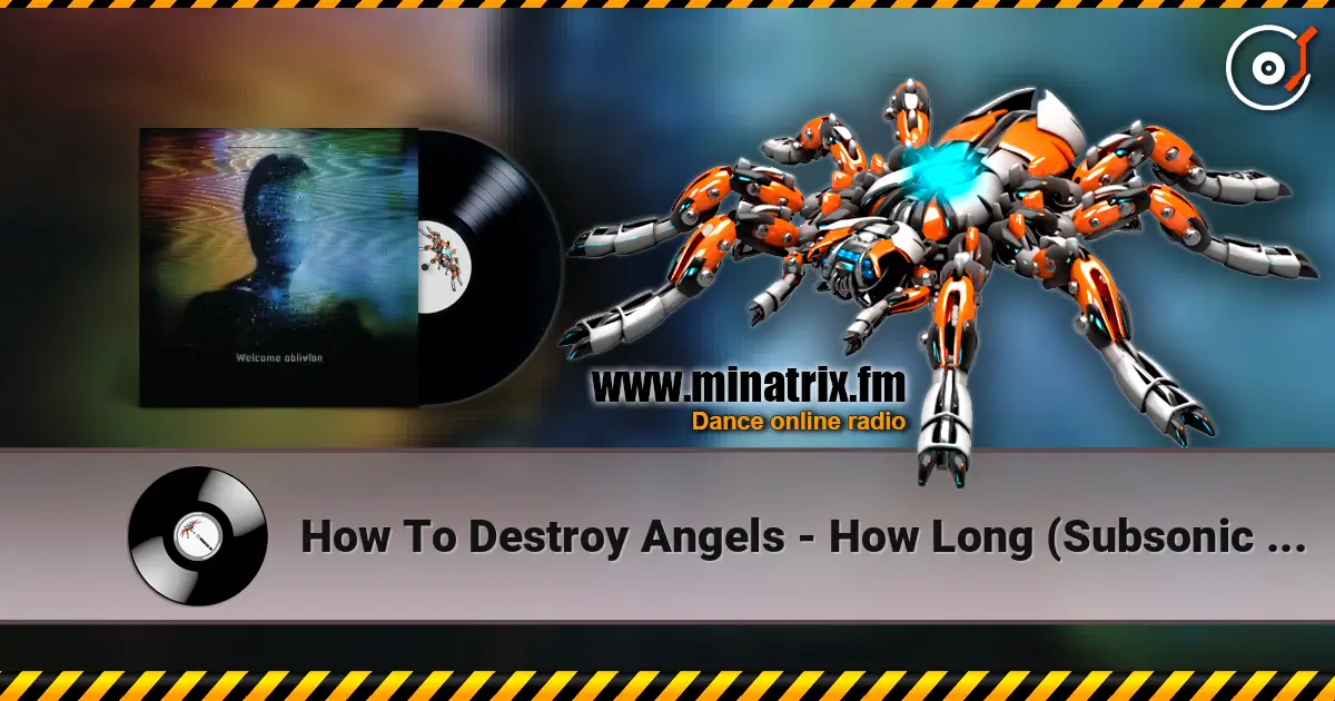 How To Destroy Angels - How Long (Subsonic Voodoo Remix) слухати онлайн у високій якості | Minatrix.FM