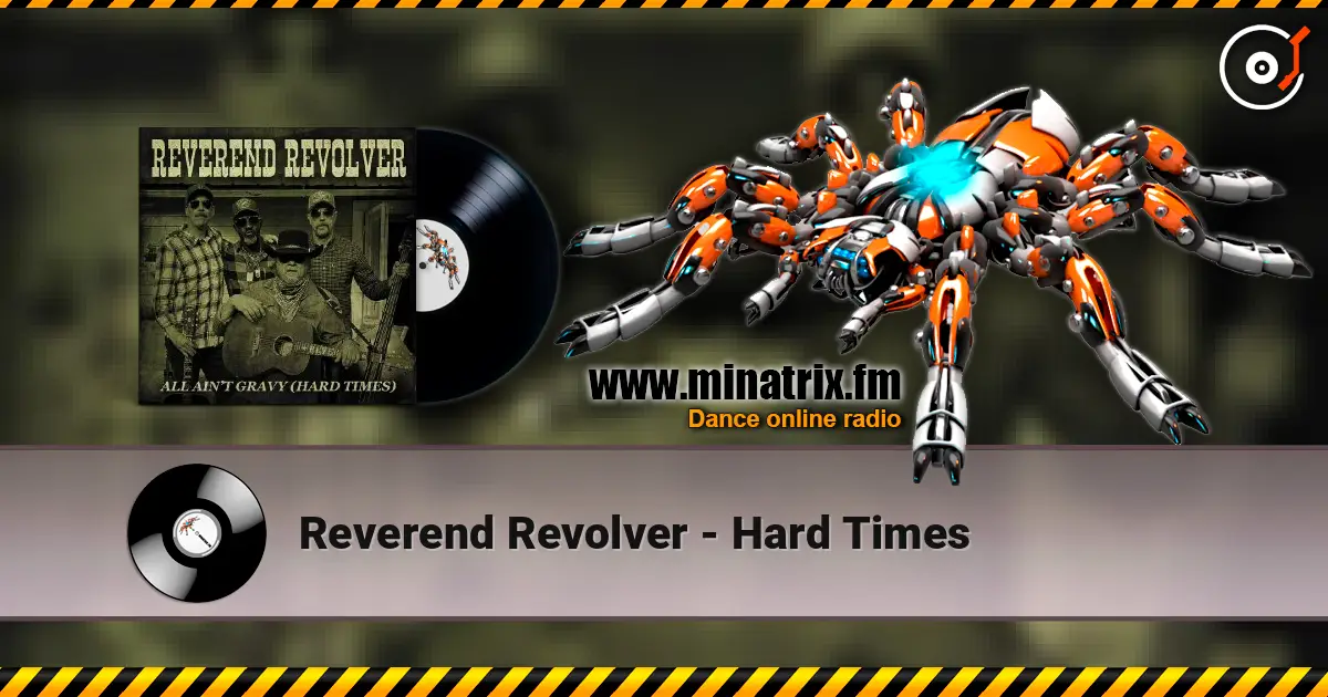 Reverend Revolver - Hard Times слухати онлайн у високій якості | Minatrix.FM