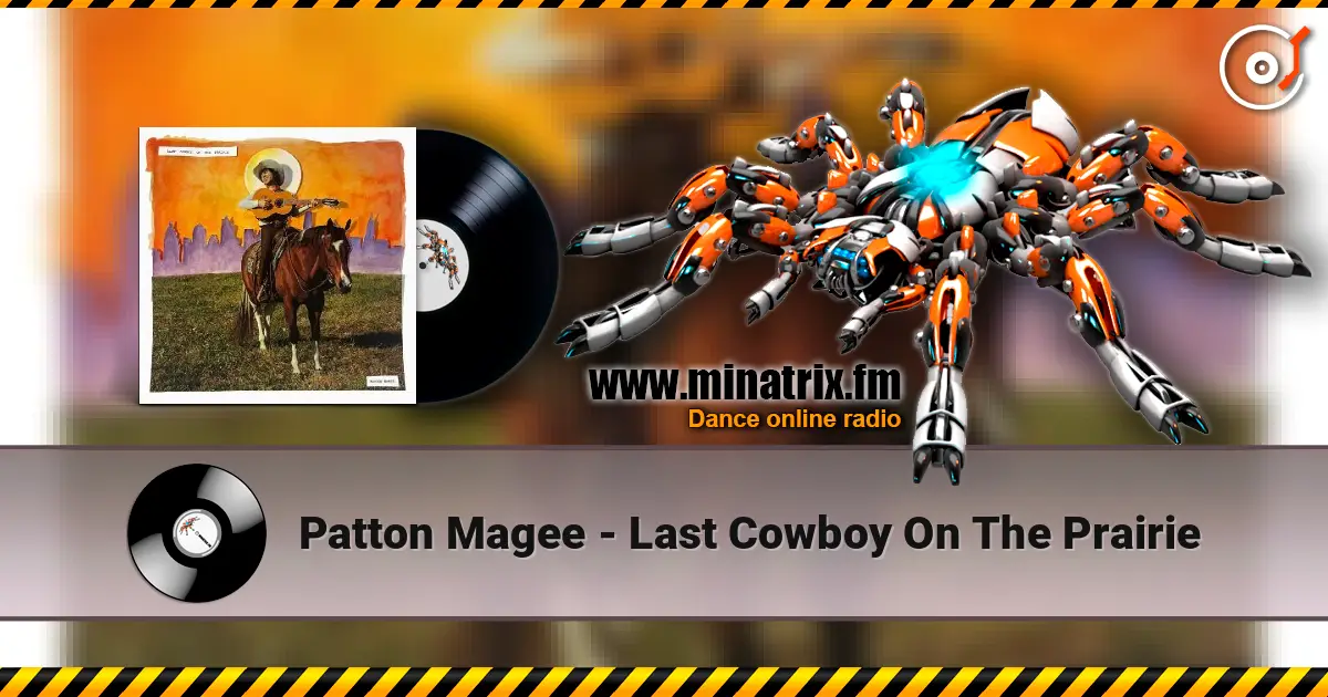 Patton Magee - Last Cowboy On The Prairie слухати онлайн у високій якості | Minatrix.FM