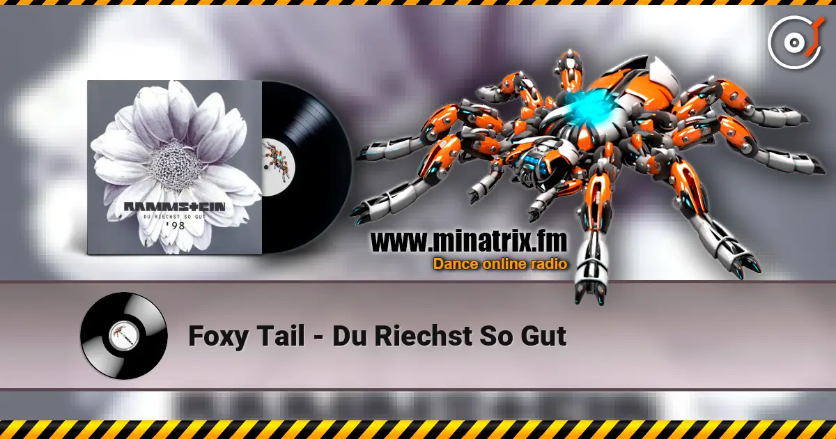 Foxy Tail - Du Riechst So Gut слухати онлайн у високій якості | Minatrix.FM
