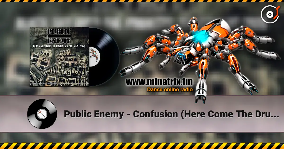 Public Enemy - Confusion (Here Come The Drums) listen online in high quality | Minatrix.FM