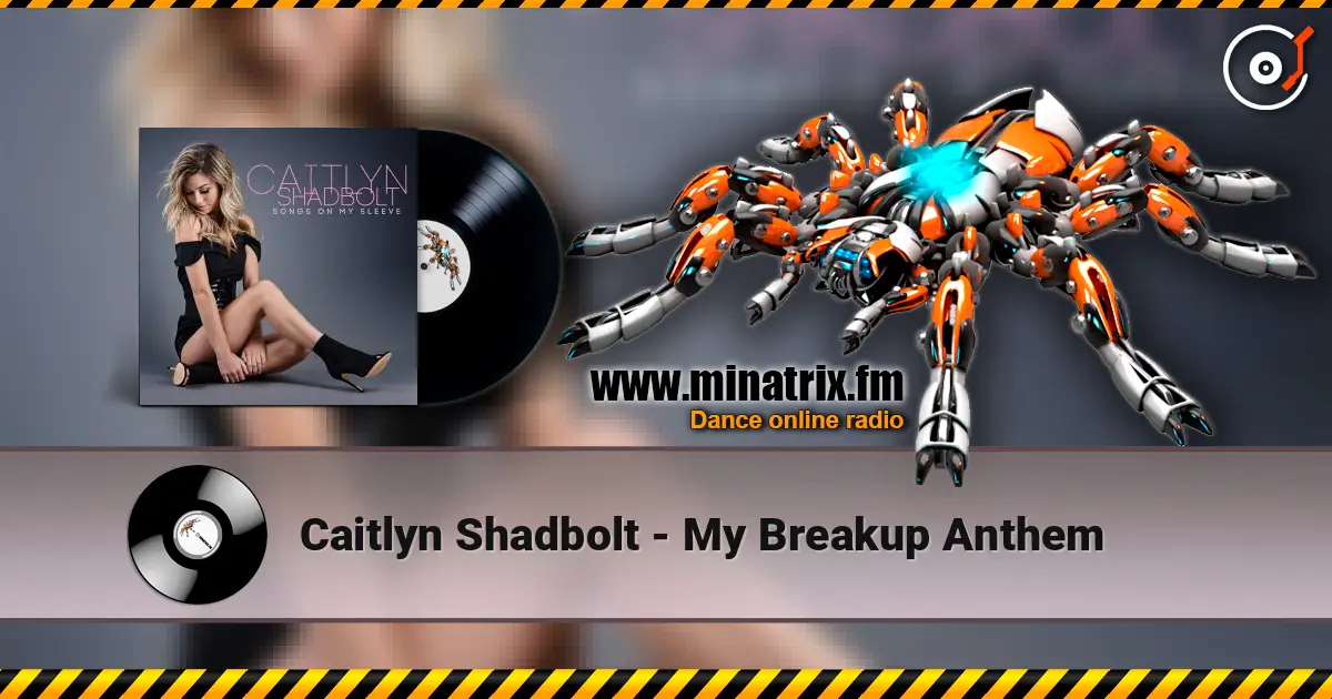 Caitlyn Shadbolt - My Breakup Anthem слухати онлайн у високій якості | Minatrix.FM