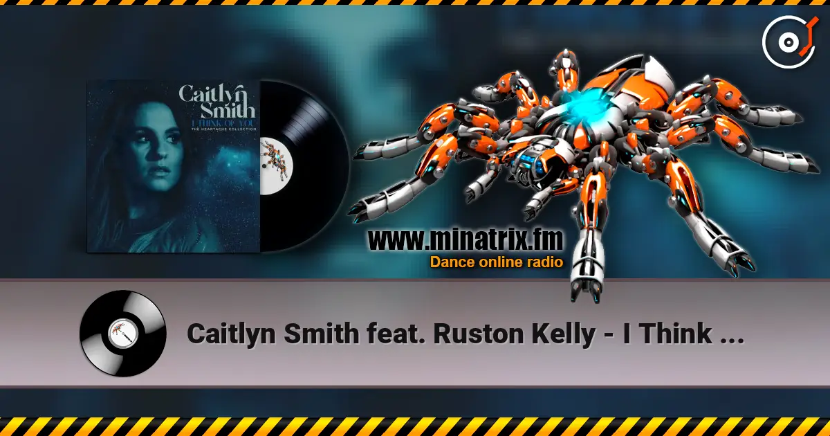 Caitlyn Smith feat. Ruston Kelly - I Think Of You слухати онлайн у високій якості | Minatrix.FM