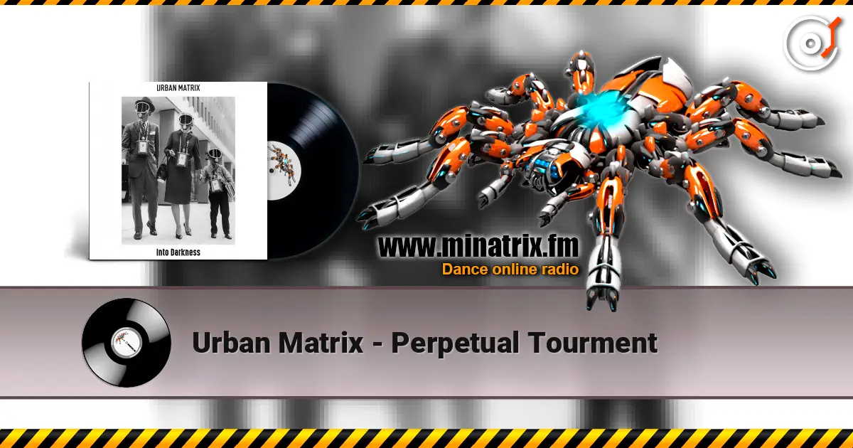 Urban Matrix - Perpetual Tourment listen online in high quality | Minatrix.FM