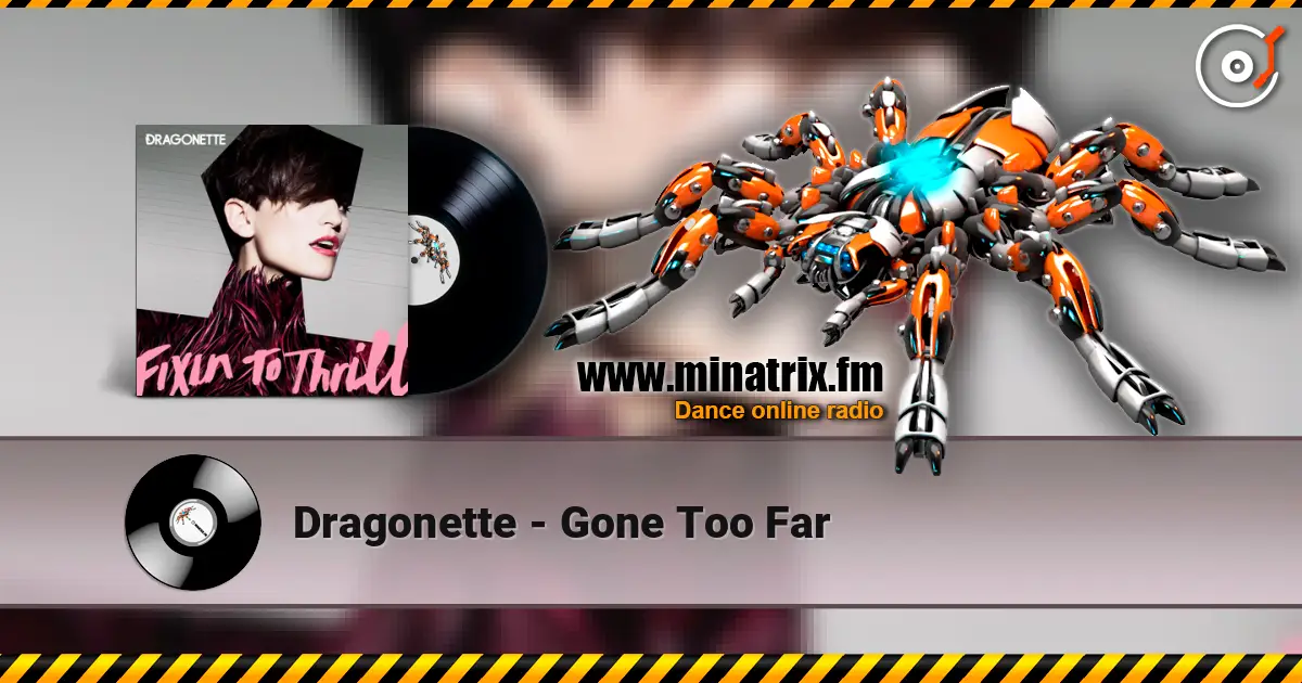 Dragonette - Gone Too Far listen online in high quality | Minatrix.FM