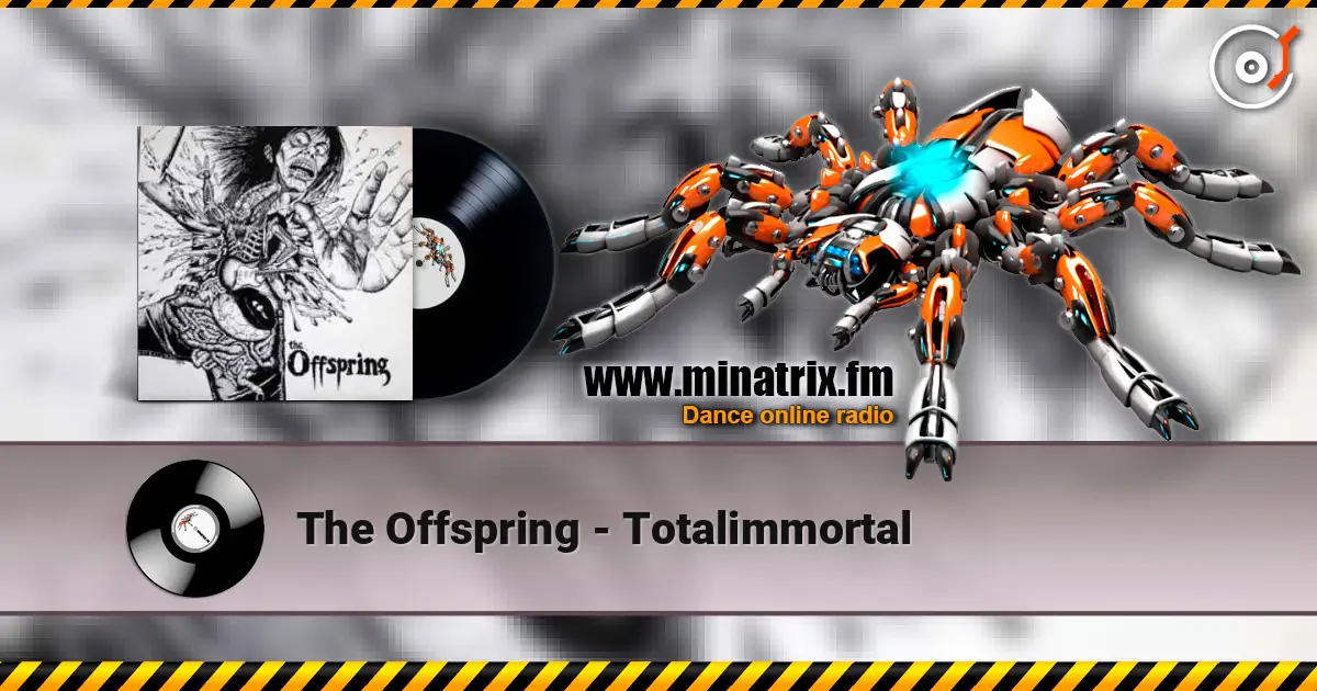 The Offspring - Totalimmortal слухати онлайн у високій якості | Minatrix.FM