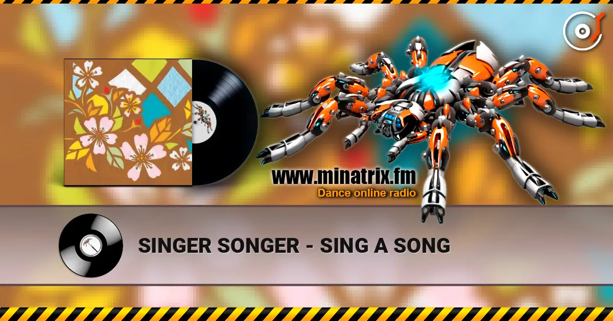 SINGER SONGER - SING A SONG listen online in high quality | Minatrix.FM
