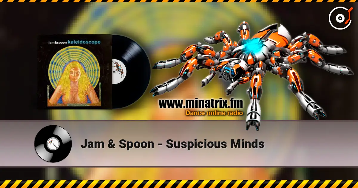 Jam & Spoon - Suspicious Minds listen online in high quality | Minatrix.FM