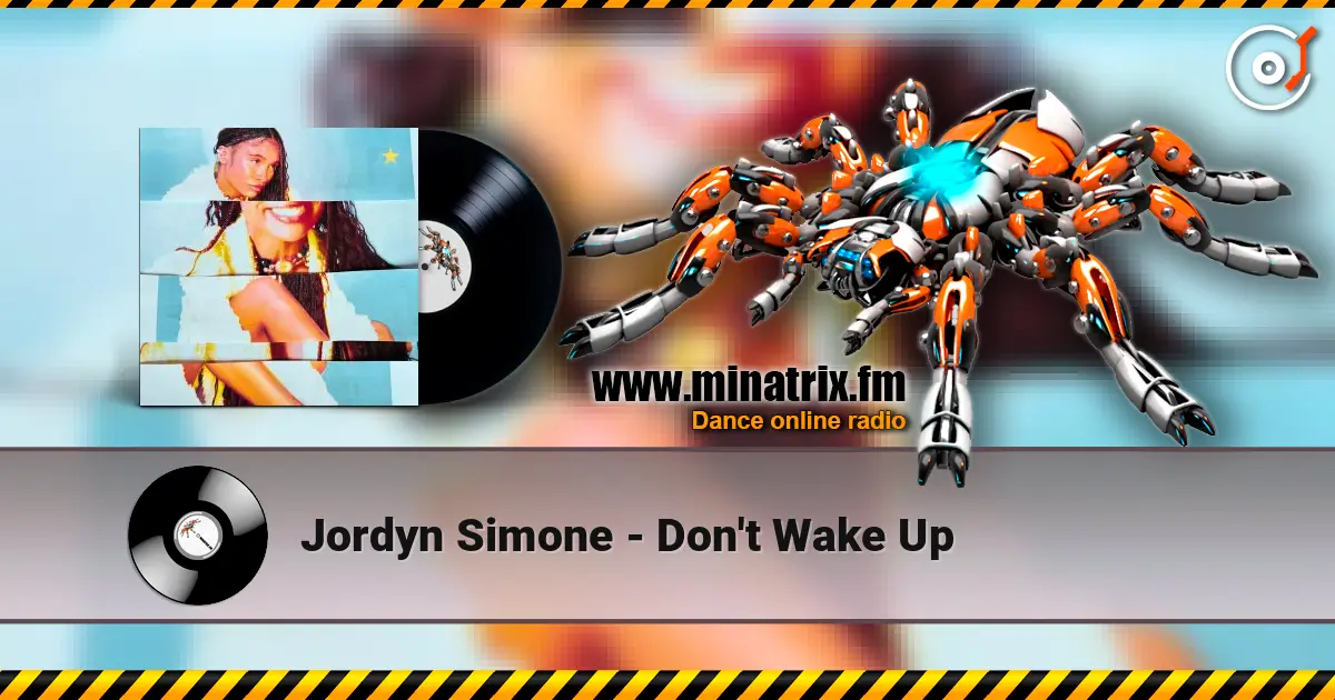 Jordyn Simone - Don't Wake Up listen online in high quality | Minatrix.FM