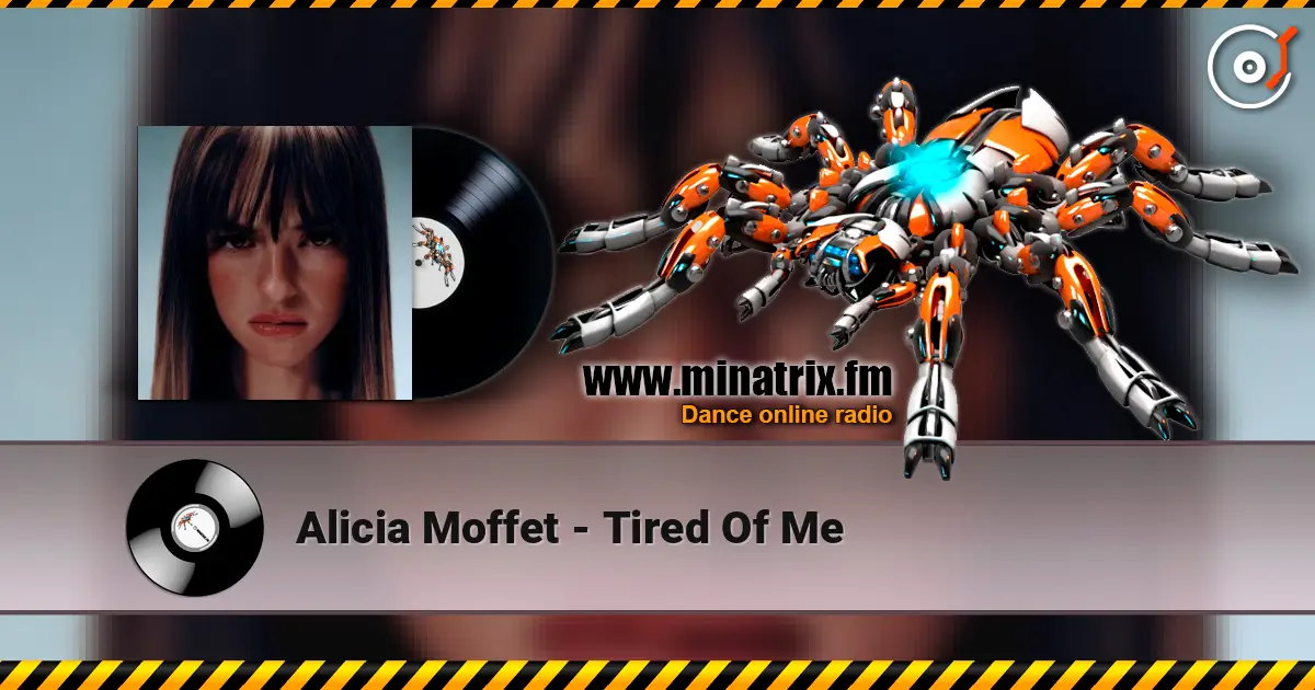 Alicia Moffet - Tired Of Me слухати онлайн у високій якості | Minatrix.FM
