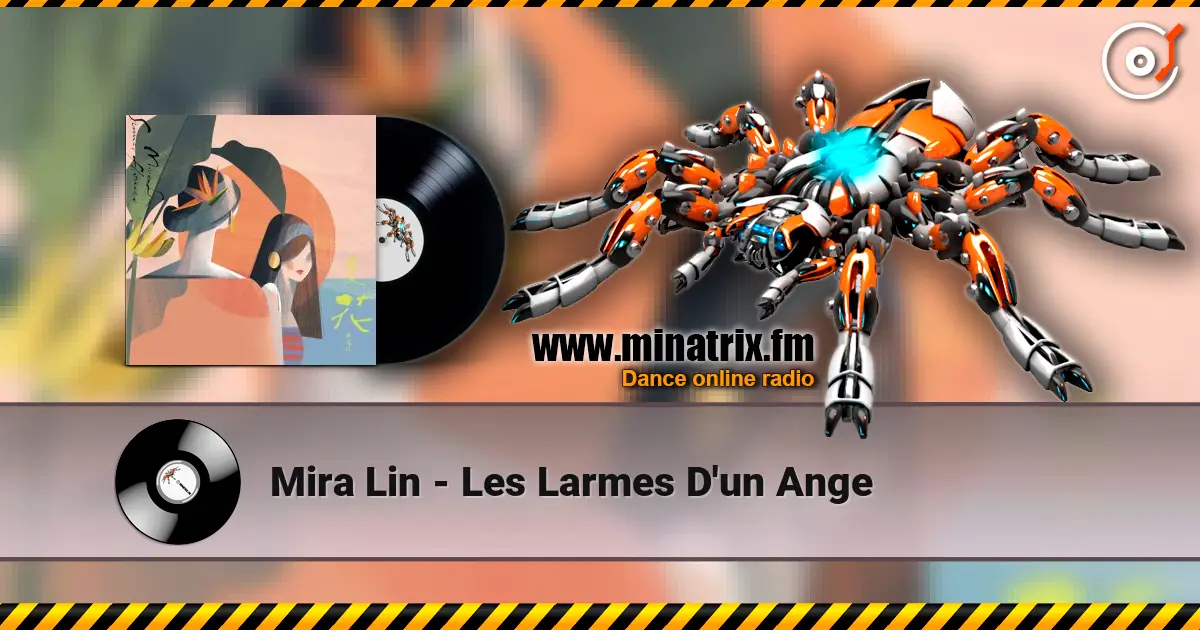 Mira Lin - Les Larmes D'un Ange слухати онлайн у високій якості | Minatrix.FM