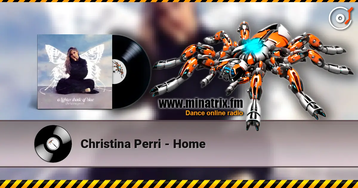 Christina Perri - Home слухати онлайн у високій якості | Minatrix.FM